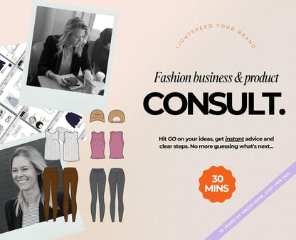 FASHION BUSINESS & PRODUCT DESIGN CONSULTATION 30 MINS